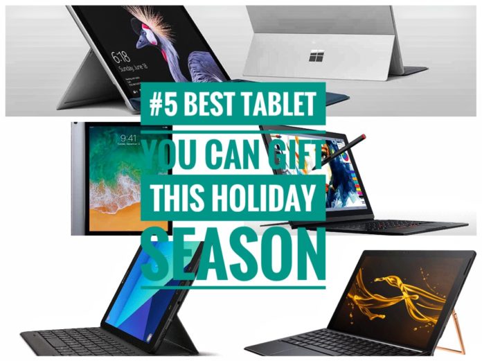 5 Best Tablet You Can Gift This Holiday Season